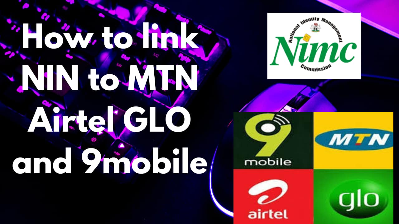 How To Link NIN To MTN, Airtel, GLO, And 9mobile Best Guide » InfoPlug
