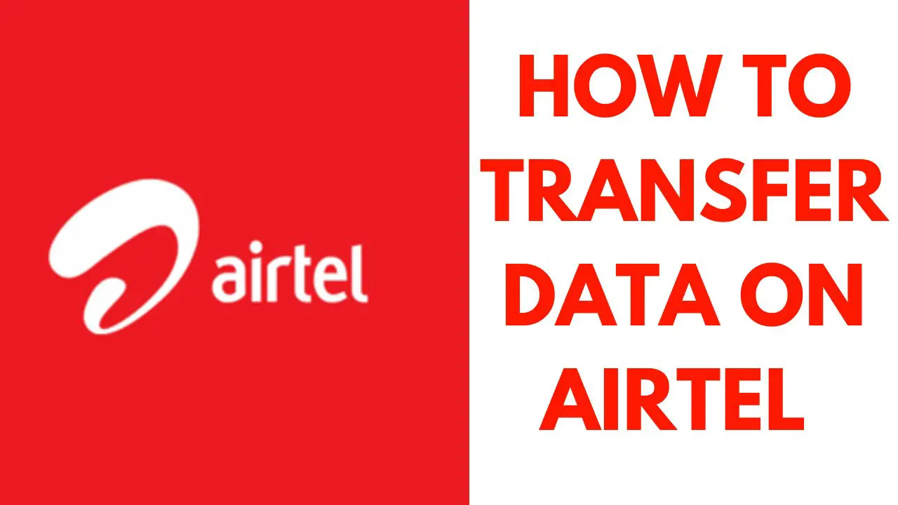 How To Transfer Data On Airtel Network 3 Easy Ways » InfoPlug 2024
